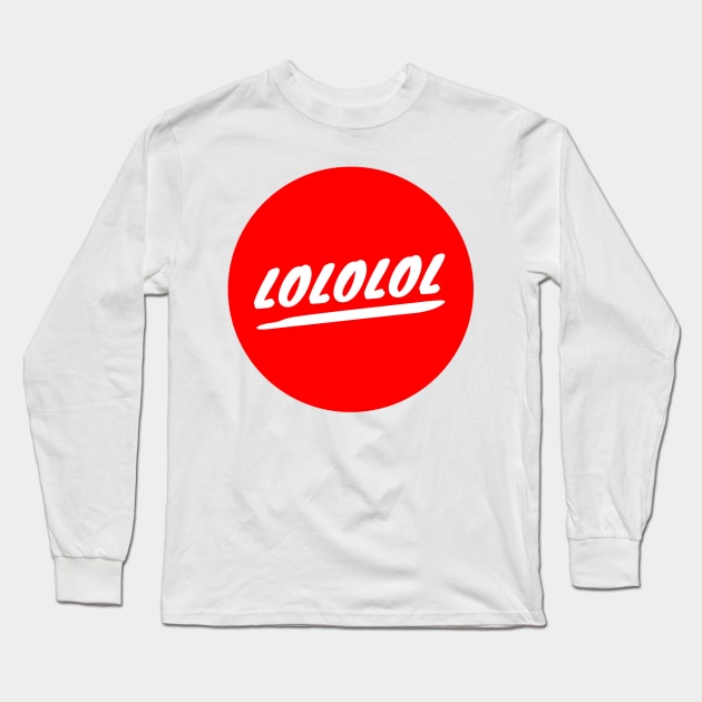 LOLOLOL Long Sleeve T-Shirt by GMAT